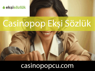 Casinopop ekşi sözlük yazılarıyla önde gelmektedir.