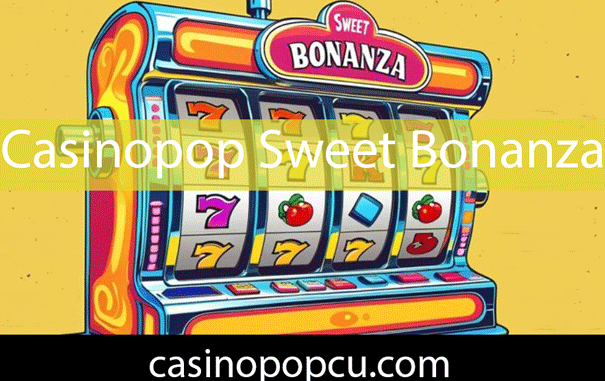 Casinopop sweet bonanza oyununu sağlamlıkla sunmaktadır.